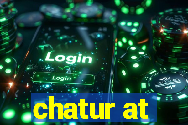 chatur at